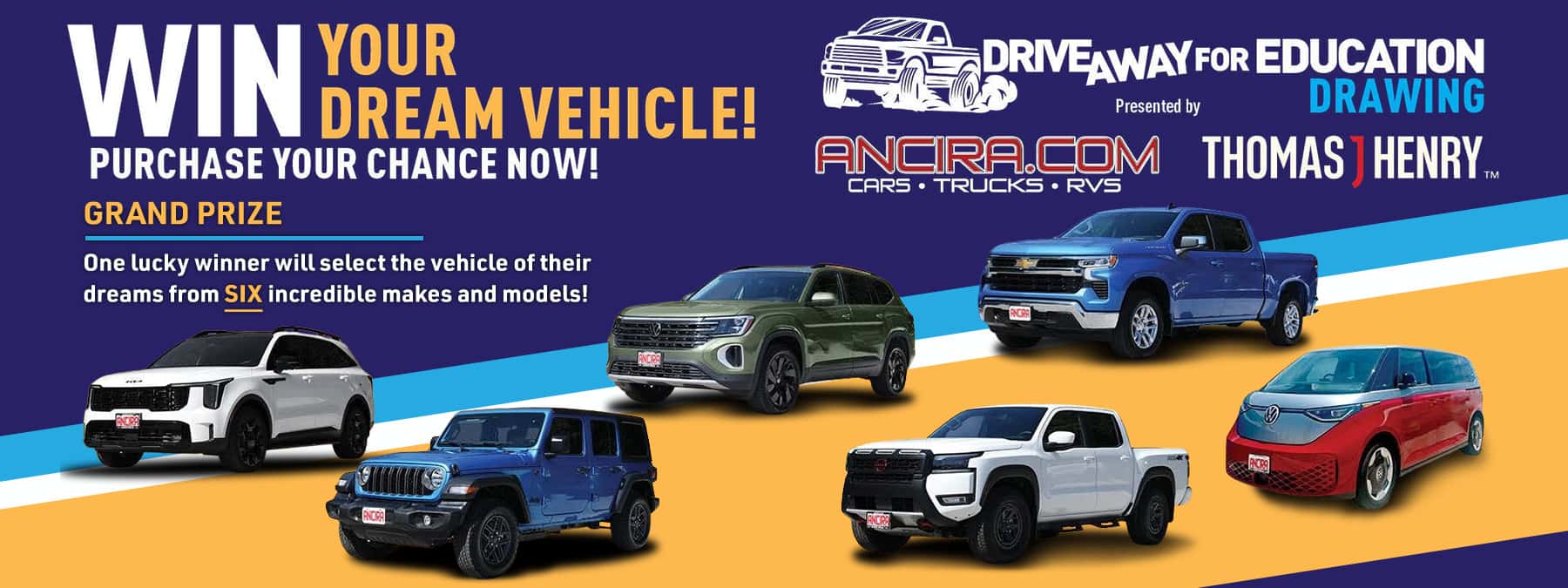 Promotional banner for the "Drive Away for Education Drawing" presented by Ancira.com and Thomas J. Henry. The text reads "Win Your Dream Vehicle! Purchase your chance now!" and features six different vehicles (SUVs, trucks, and a van) on a blue and yellow background.