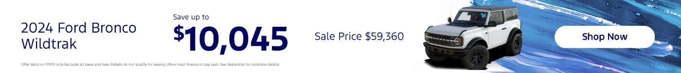 2024 Ford Bronco Wildtrak Save up to $10,045