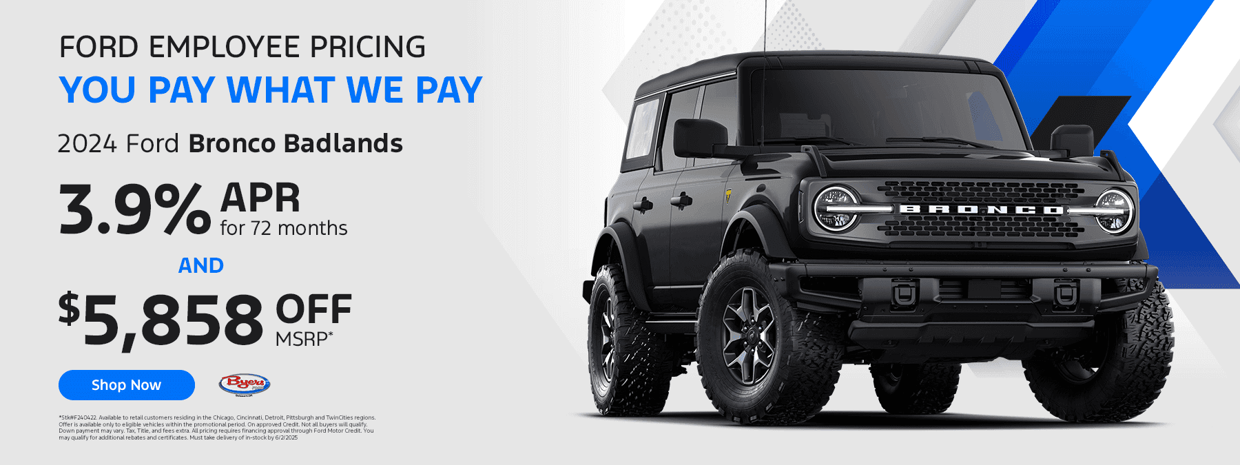 2024 Ford Bronco Badlands 3.9% APR for 72 months Or $5858 off MSRP*