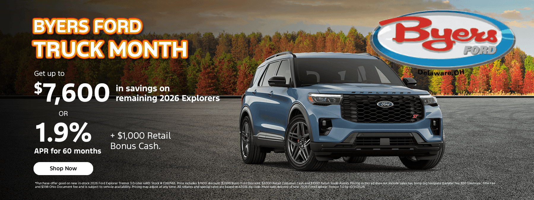 Get up to $7600 in savings on remaining 2026 Explorers or 2.9% APR for 72 months or 3.49% APR for 84 months + $1,000 Retail Bonus Cash.