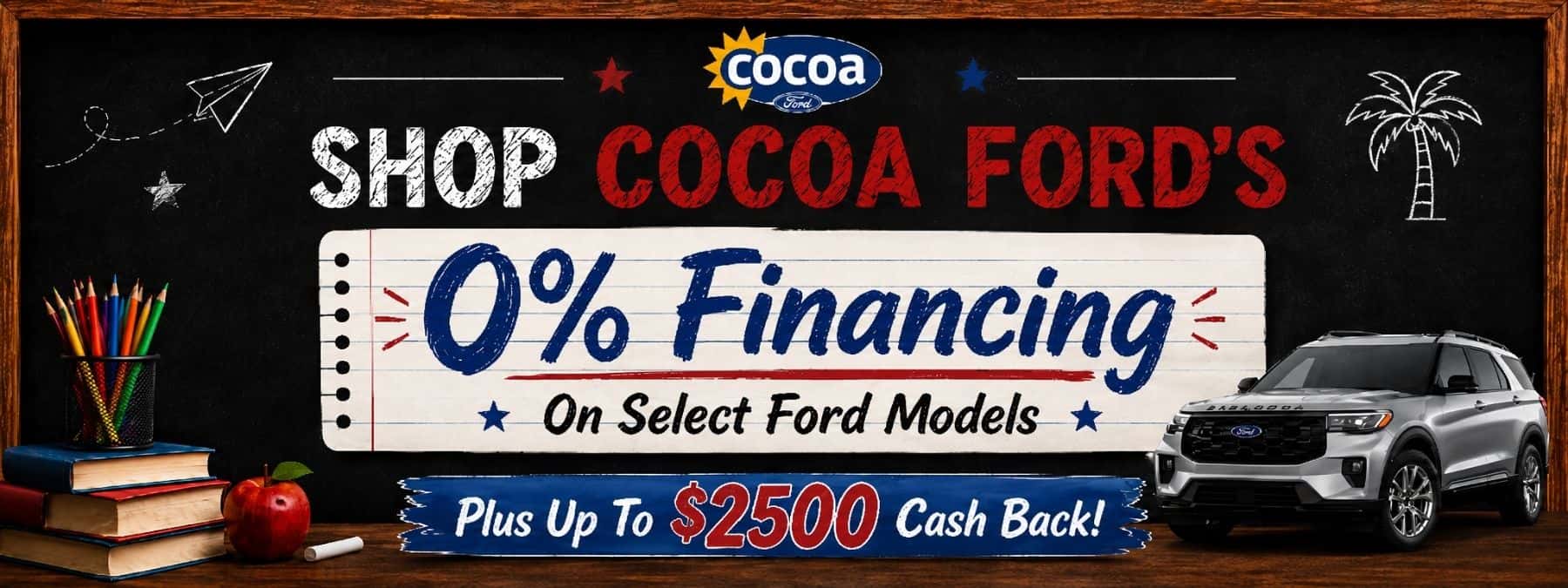 Cocoa Ford | 0% Financing on Select Models plus up to $2500 cash back!