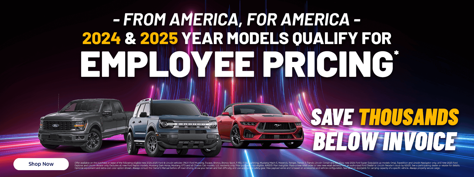 From America For America - 2024 & 2025 Year Models Qualify for "Employee Pricing*"