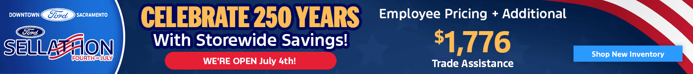 4th of July Special Offer Downtown Sacramento Ford