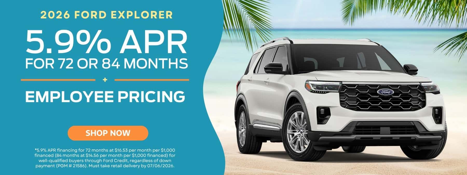 A banner with the text "2026 Ford Explorer", an offer of "5.9% APR for 72 or 84 Months + Employee Pricing", and a bright orange "SHOP NOW" button appear on an aqua background on the left side. The right side depicts a white Ford Explorer on a sandy beach surrounded by an ocean landscape with green palm leaves peeking out of the upper corners.