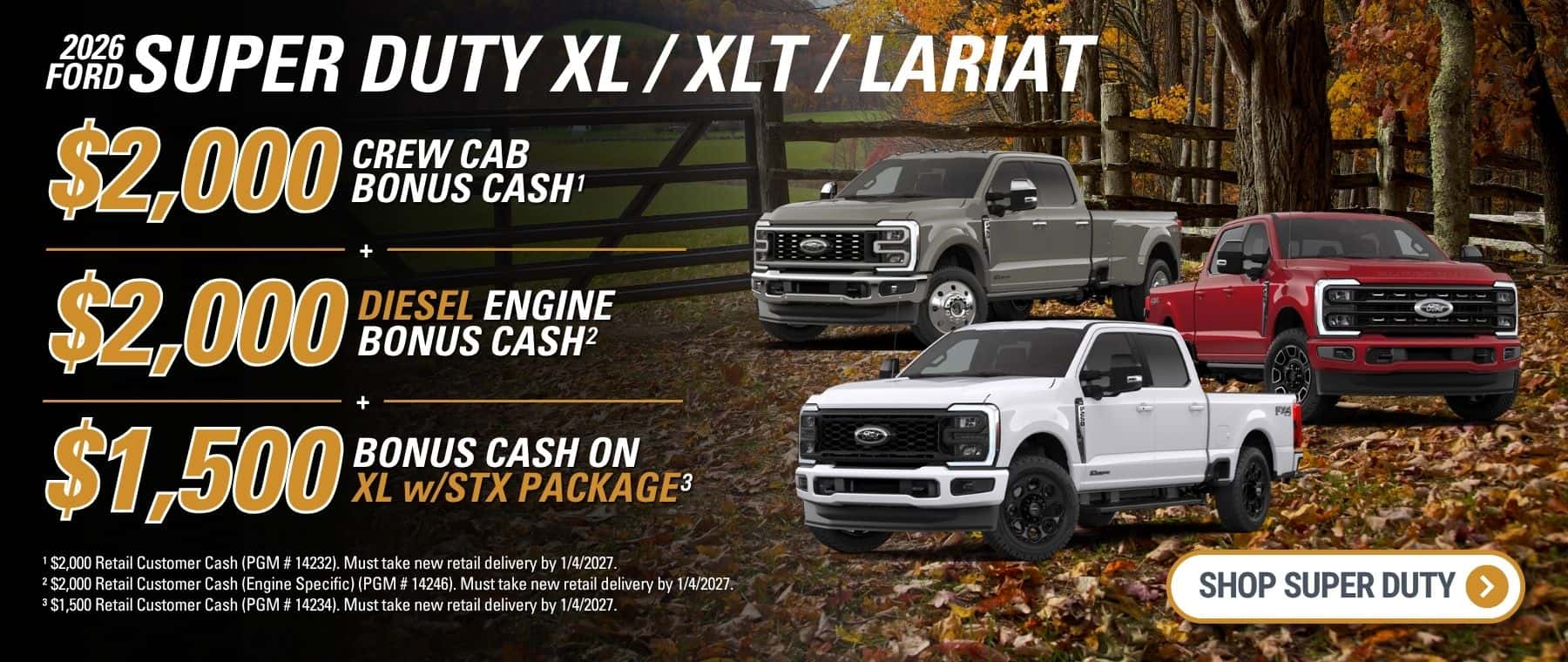A banner with the text "2026 Ford Super Duty XL / XLT / Lariat", an offer of "$2,000 Crew Cab Bonus Cash + $2,000 Diesel Engine Bonus Cash + $1,500 Bonus Cash on XL w/STX Package”. There is a white "Shop Super Duty" button in the bottom right corner. The right side depicts one white, one red, and one gray Super Duty. The background depicts a serene fall landscape with colorful leaves, an old wooden fence, and a field surrounded by trees.