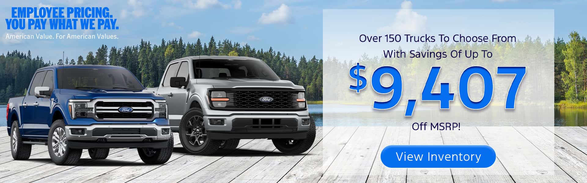Over 150 Trucks To Choose From