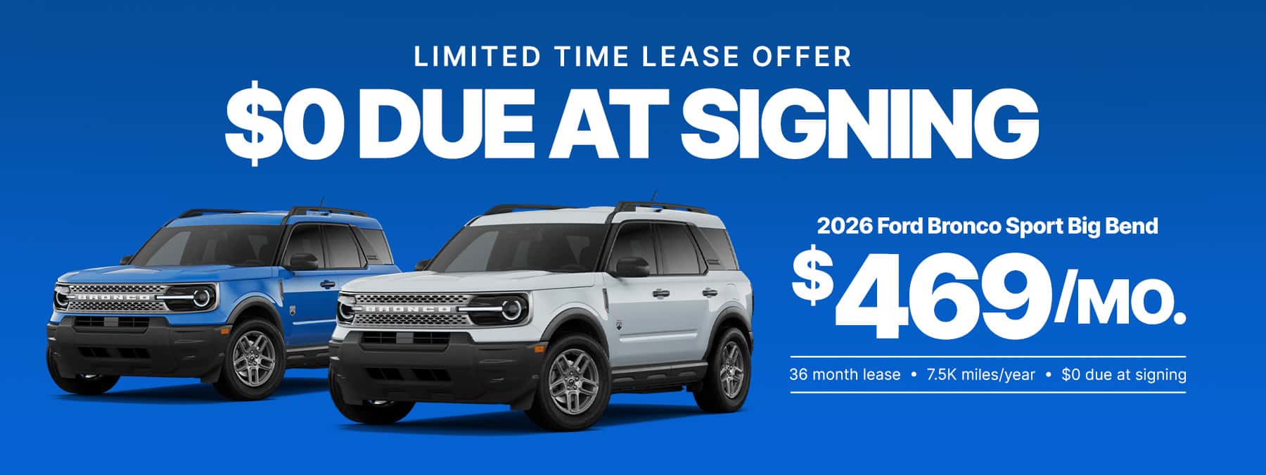Lease a New Bronco Sport with $0 due at signing for less than $500/mo