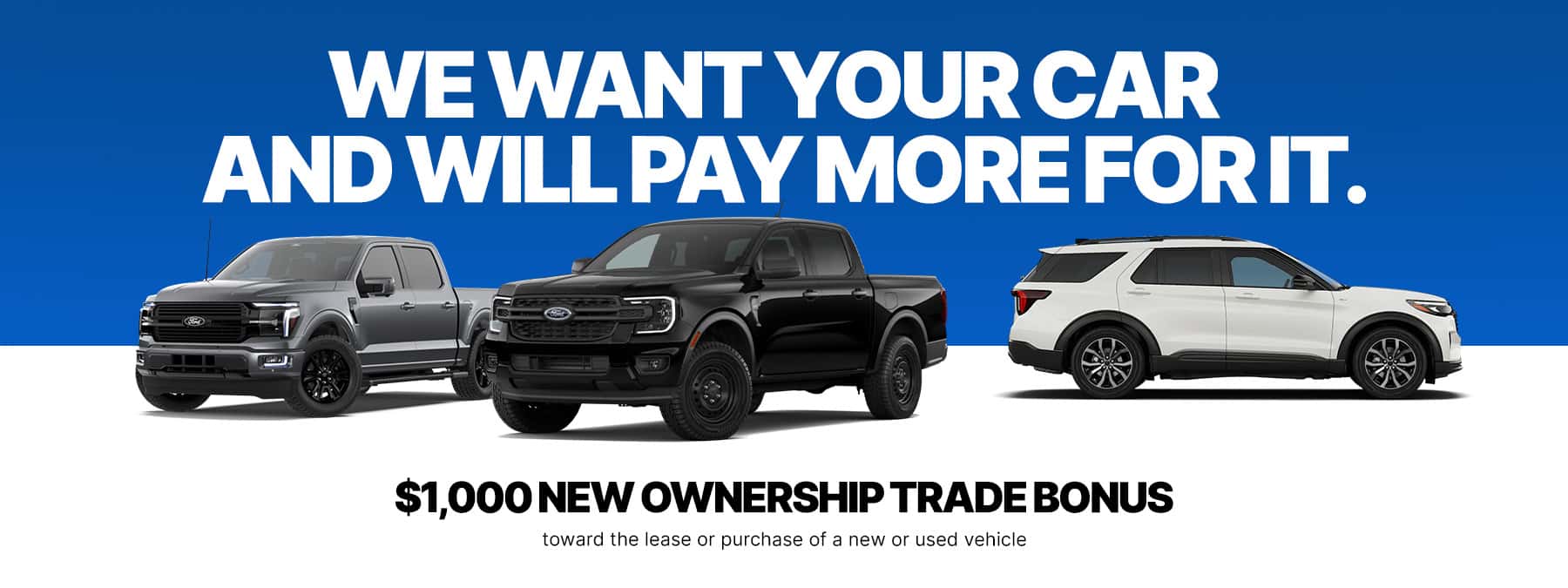 Let us pay more for your Trade at Freeway Ford!