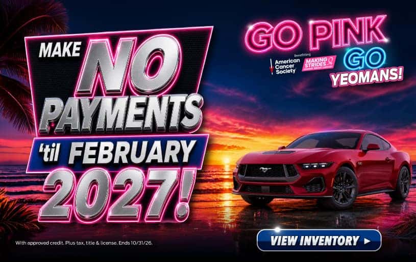 NO PAYMENTS ‘til FEBRUARY! 