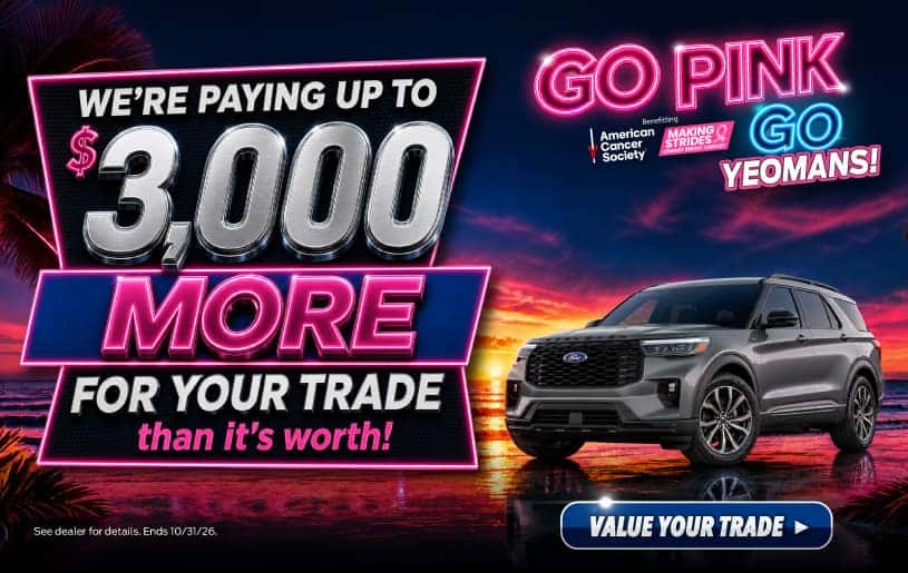 Up to $3,000 MORE FOR YOUR TRADE THAN IT’S WORTH!  