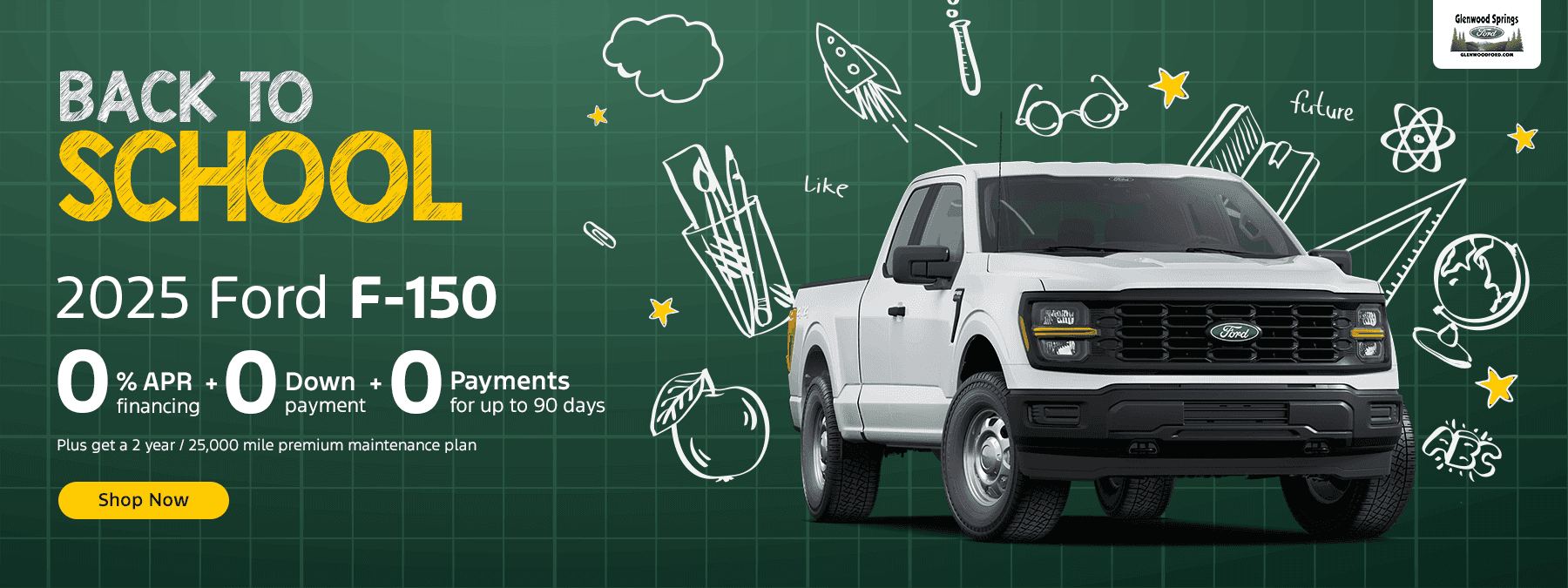 2025 Ford F-150 0% APR Financing PLUS $0 Down Payment PLUS 0 Payments for up to 90 Days Plus Get a 2 Year/25,000 Mile Premium Maintenance Plan