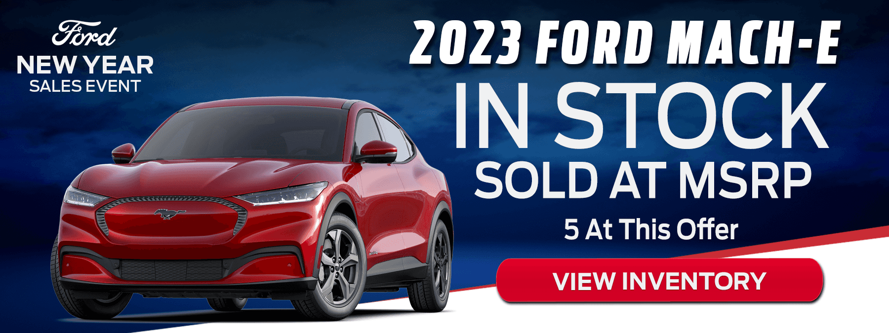 2023 Ford Mache in stock sold at MSRP 5 in stock!