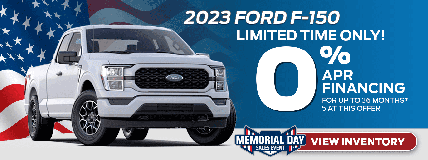 *0% financing for up to 36 months on select new 2023 Ford F-150