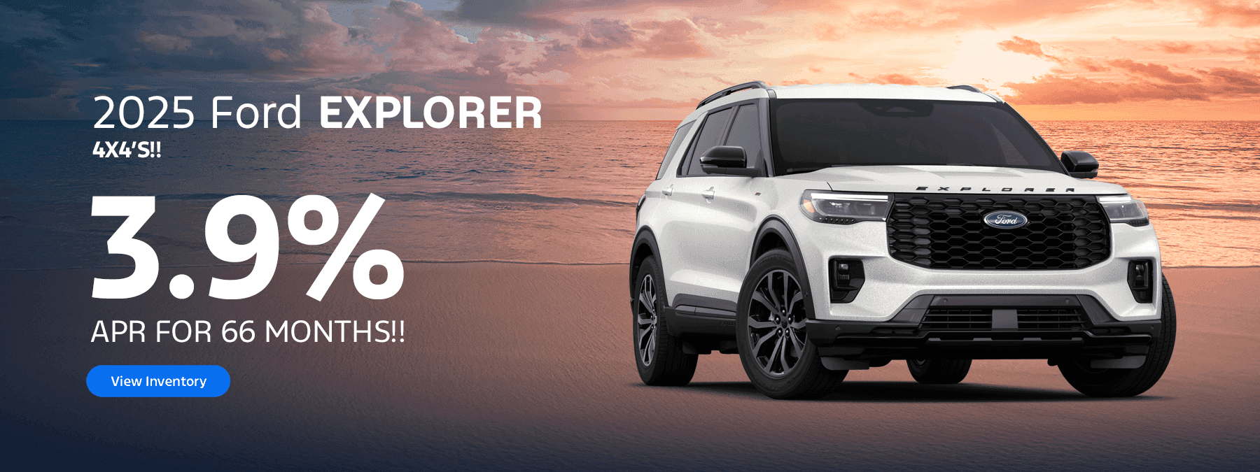 2025 FORD EXPLORER 4X4’S!! 3.9% APR FOR 66 MONTHS!!