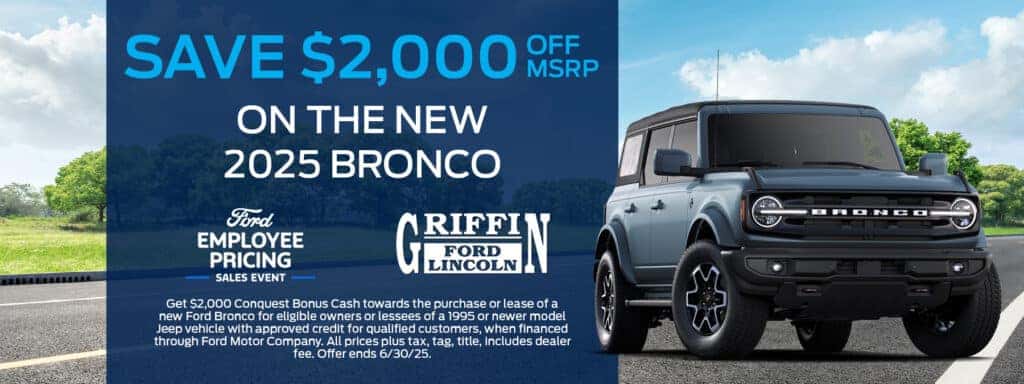 Save $2000 off MSRP on the new 2025 Bronco!