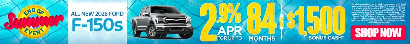 All New 2026 Ford F-150s 2.9% APR for Up To 84 months PLUS $1,500 Bonus Cash*