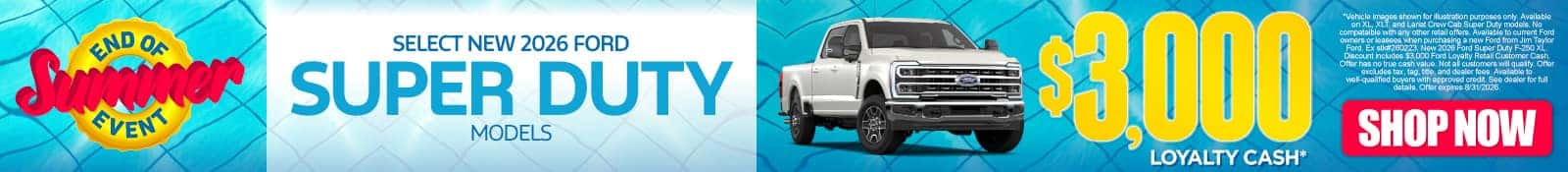 Select New 2026 Ford Super Duty Models $3,000 Loyalty Cash*