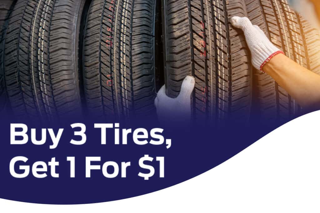 Buy 3 Tires, Get 1 For $1