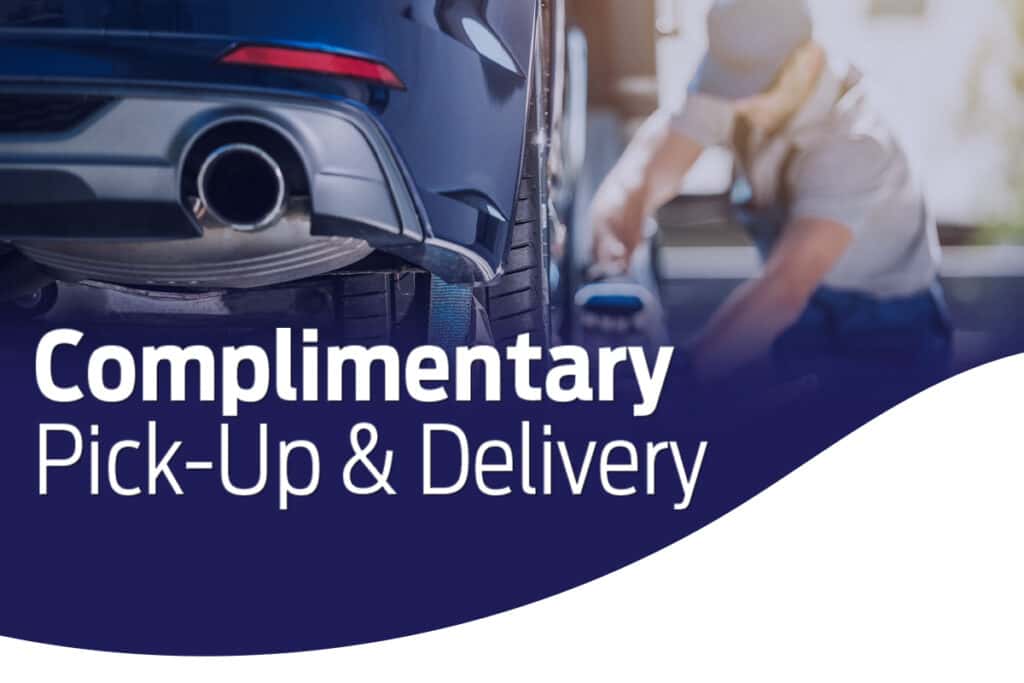 Complimentary Pick‑Up & Delivery*