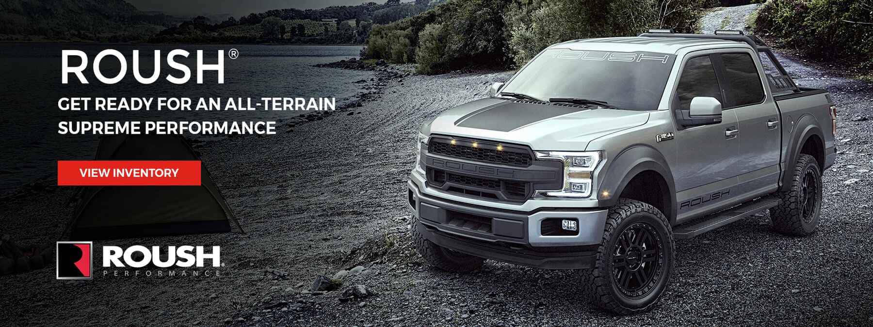 Roush Get Ready for an All-Terrain Supreme Performance. View Inventory
