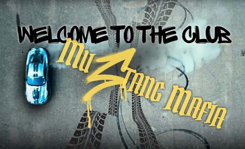 Welcome to the Club – Mustang Mafia