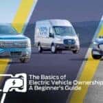 "The Basics of Electric Vehicle Ownership: A Beginner's Guide "