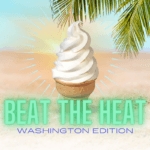 beat the heat: Washington edition