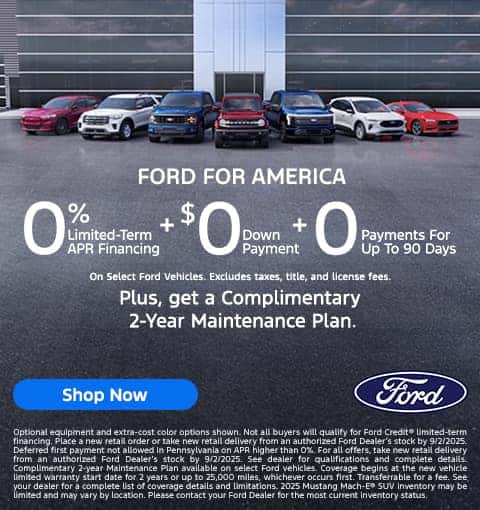 0% APR $0 Down 0 Payments for 90 days from Your Ford DealerShip Near Me