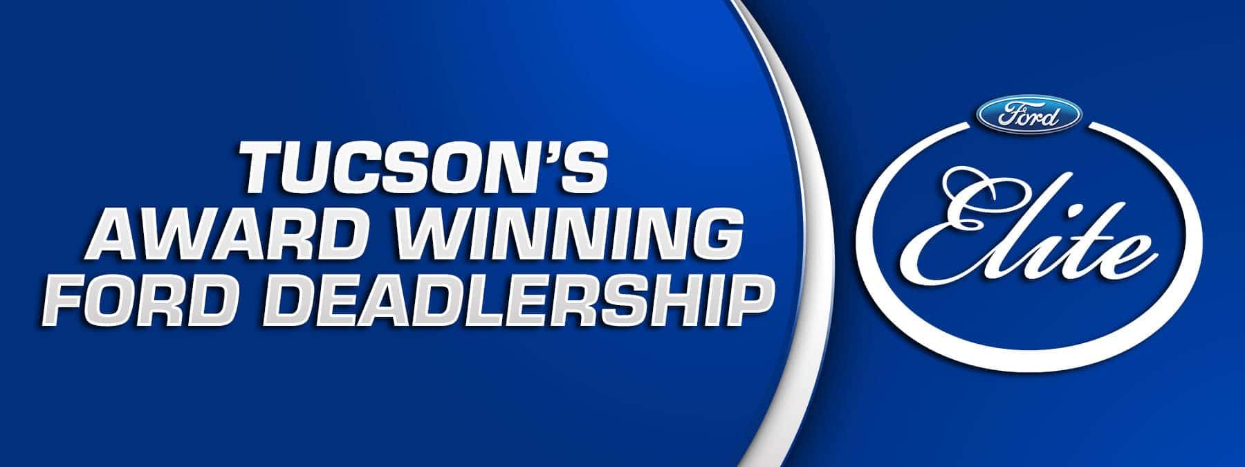 Tucson's Award Winning Ford Dealer