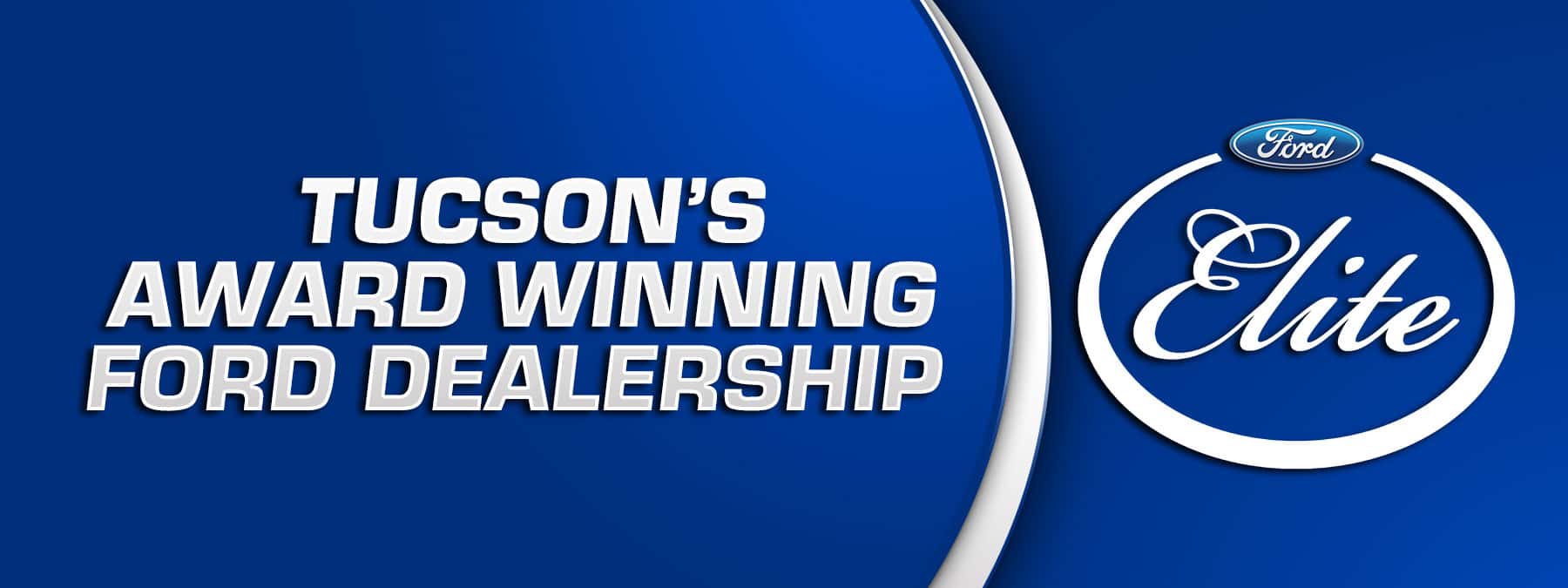 Tucson's Award Winning Ford Dealer