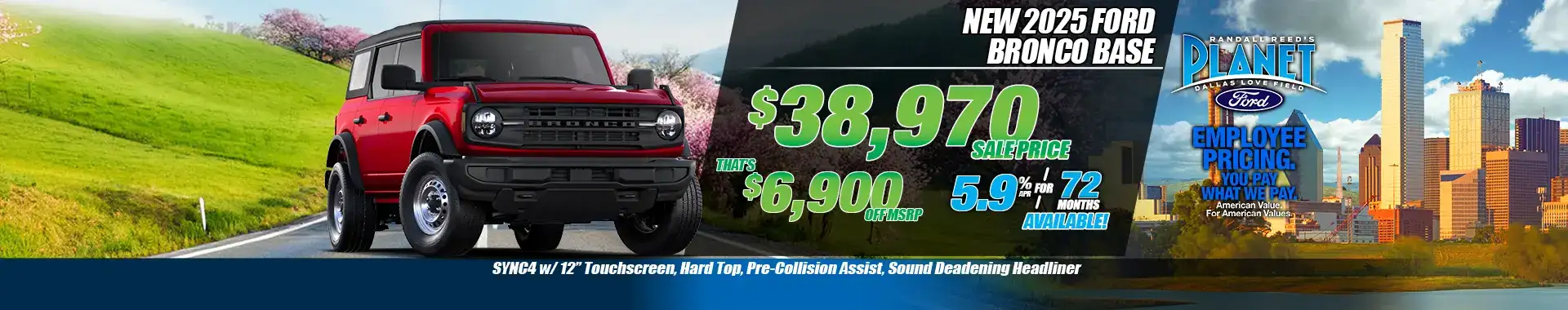 New 2025 Ford Bronco Base for Sale in Dallas, TX - Planet Ford Dallas - Your Dallas Ford Dealer (Updated May 4, 2026)