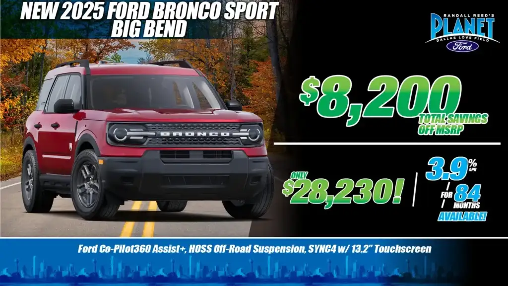 New 2025 Ford<br>Bronco Sport Big Bend<br><i>Special in Dallas, TX</i>