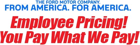Ford From America, For America Sales Event | Various Models | Ford Employee Pricing Specials at Ford Dealer in Dallas, TX