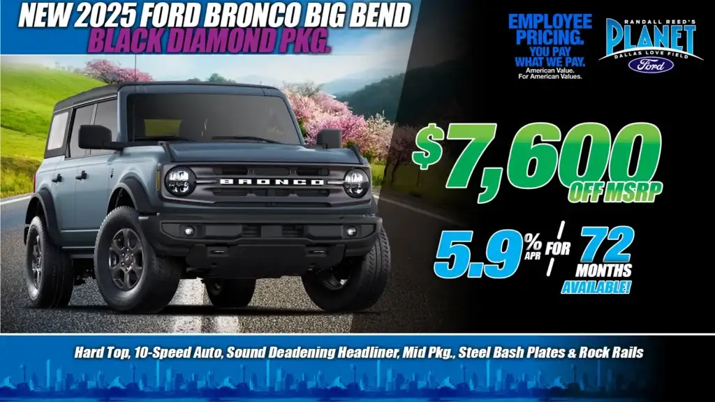 New 2025 Ford<br>Bronco Big Bend 4X4<br><i>Special in Dallas, TX</i>