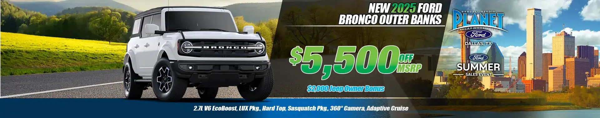 New 2025 Ford Bronco Outer Banks for Sale in Dallas, TX - Planet Ford Dallas - Your Dallas Ford Dealer (Updated August 8, 2025)