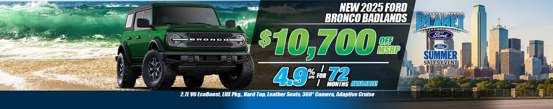 New 2025 Ford Bronco Badlands for Sale in Dallas, TX - Planet Ford Dallas - Your Dallas Ford Dealer (Updated July 7, 2026)
