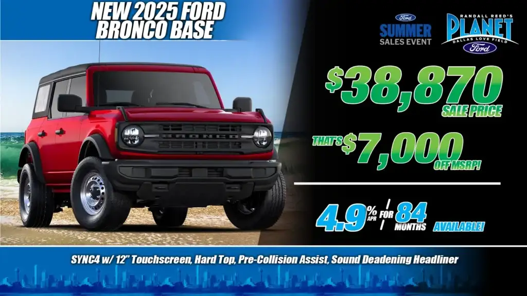 New 2025 Ford<br>Bronco Base<br><i>Special in Dallas, TX</i>