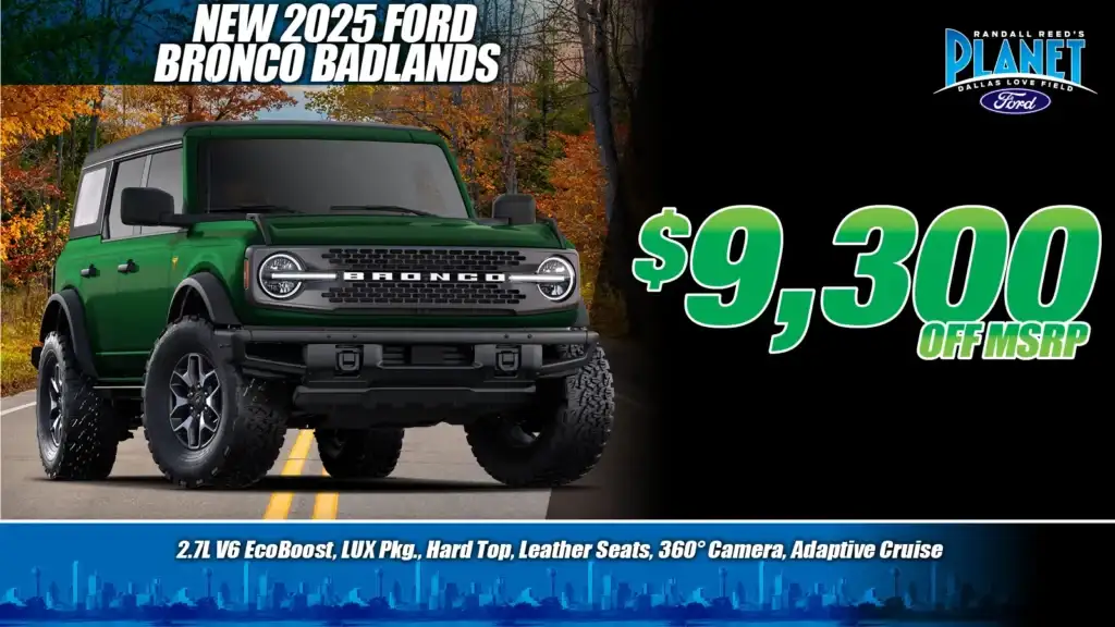 New 2025 Ford<br>Bronco Badlands 4X4<br><i>Special in Dallas, TX</i>