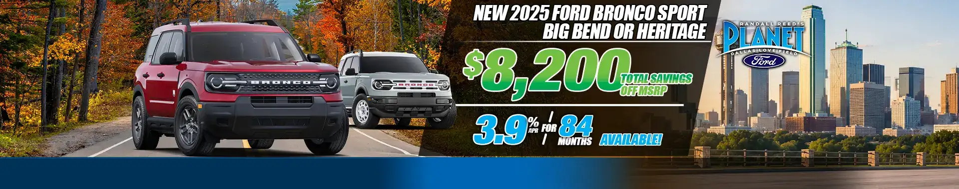 New 2025 Ford Bronco Sport Big Bend & Heritage for Sale in Dallas, TX - Planet Ford Dallas - Your Dallas Ford Dealer (Updated October 3, 2026)