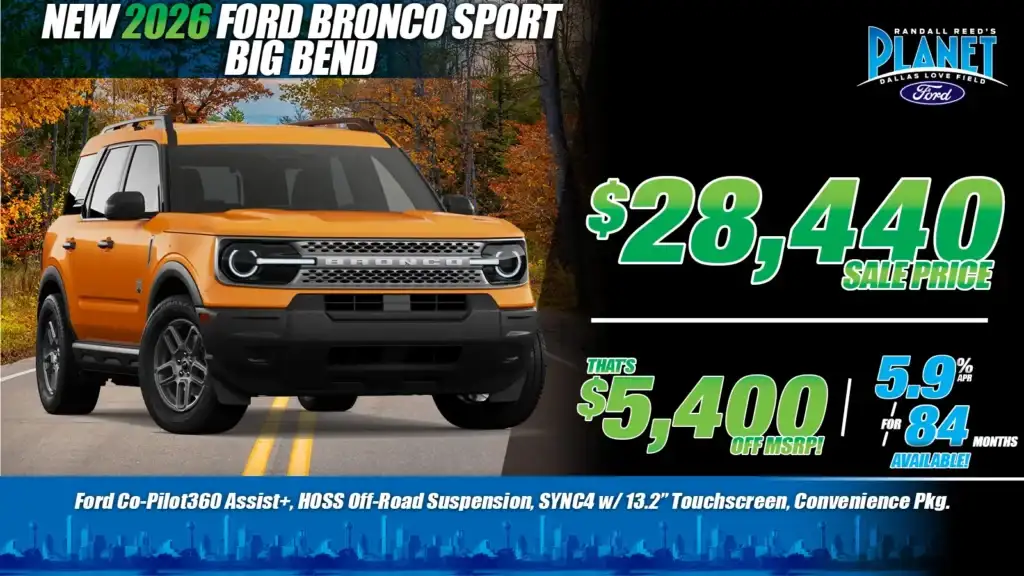 New <u>2026</u> Ford<br>Bronco Sport Big Bend<br><i>Special in Dallas, TX</i>