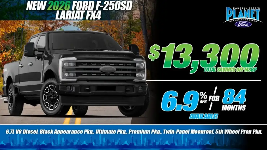 New <u>2026</u> Ford<br>Super Duty F-250<br>Lariat 4X4<br><i>Special in Dallas, TX</i>
