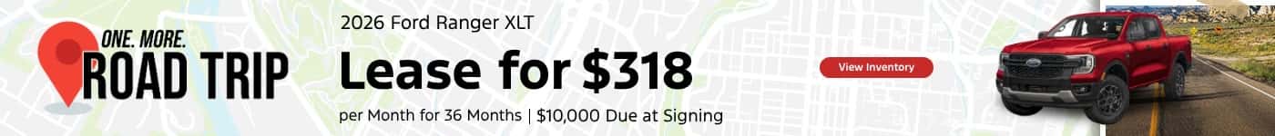 Special Offer - 2026 Ford Ranger XLT Special Offer - 2026 Ford Ranger XLT Get Up To $3,965 Off MSRP Lease for As Low As $318/Month