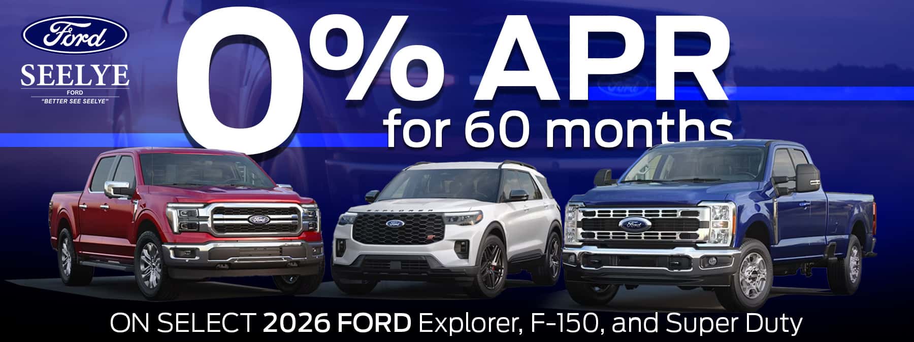 Q4 0% APR for 60 Months on 2026 Explorer, F-150, and Super Duty