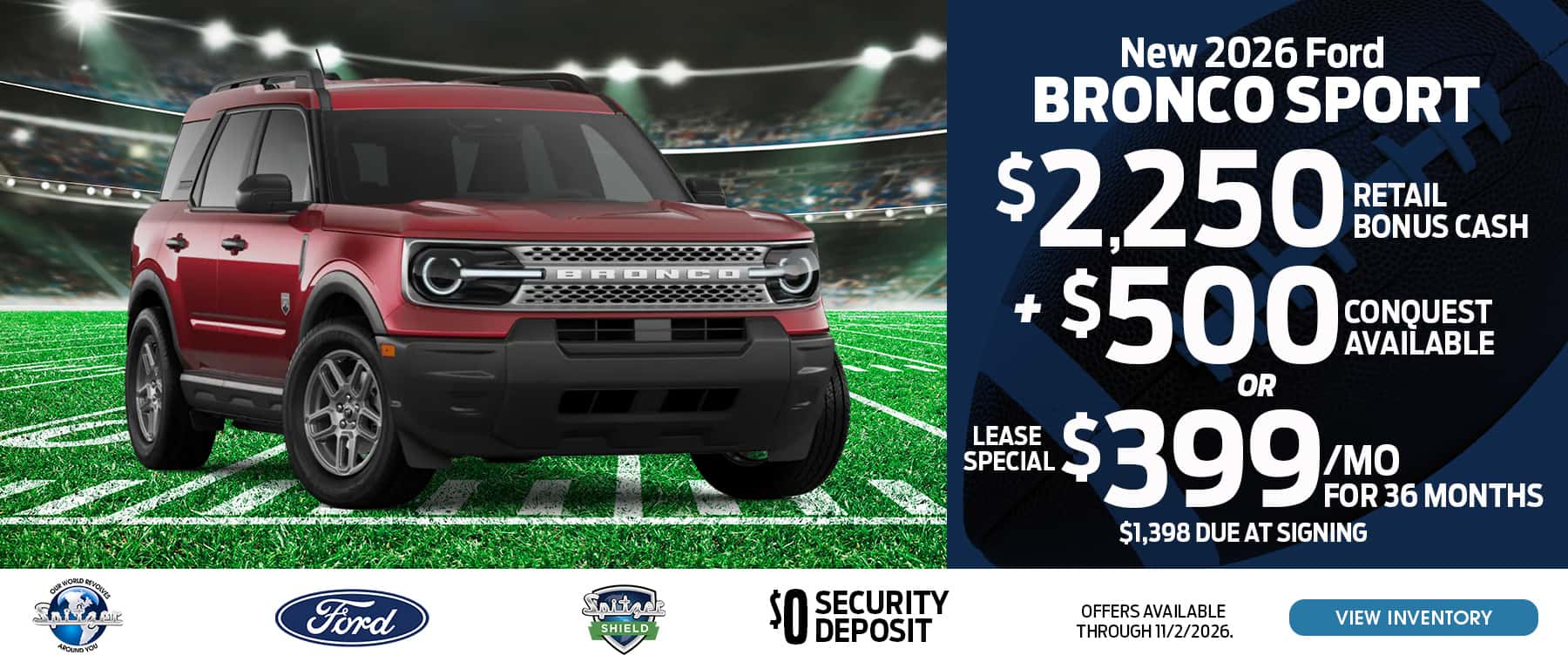 10.2026_Ford Bronco Sport_$2250 retail cash+$500 conquest available OR lease for $399 for 36 mo