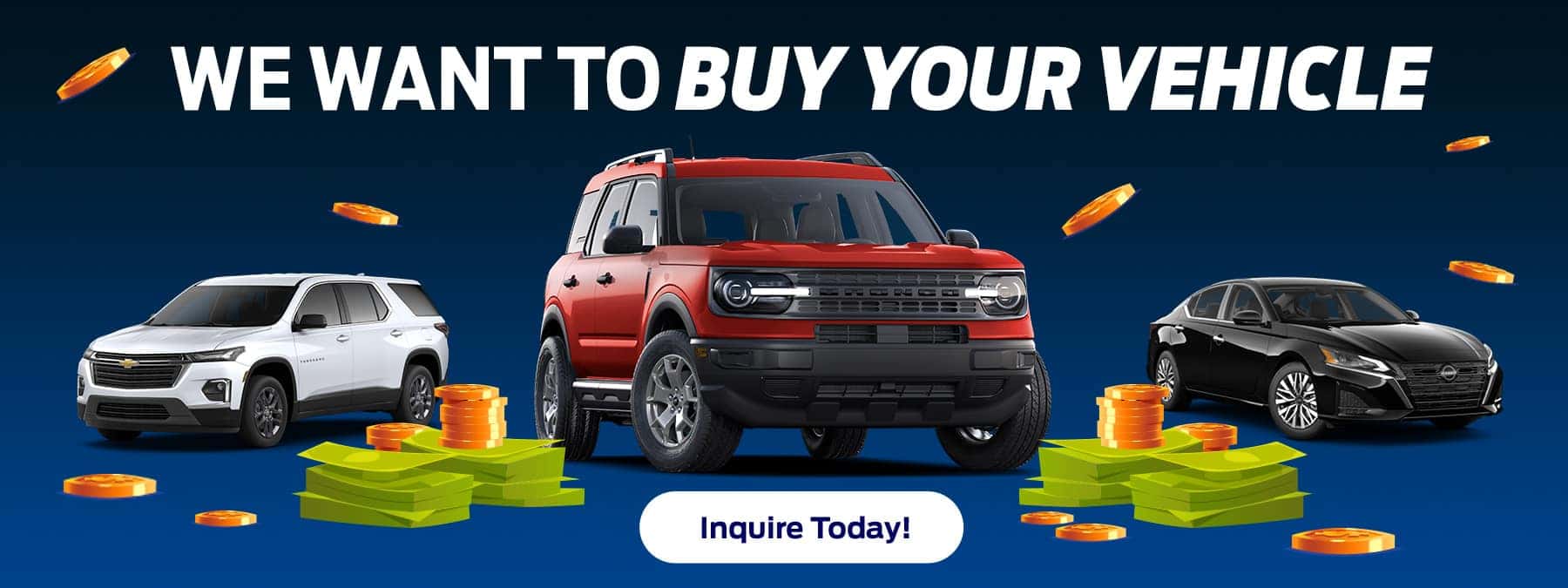 We Want to Buy Your Vehicle