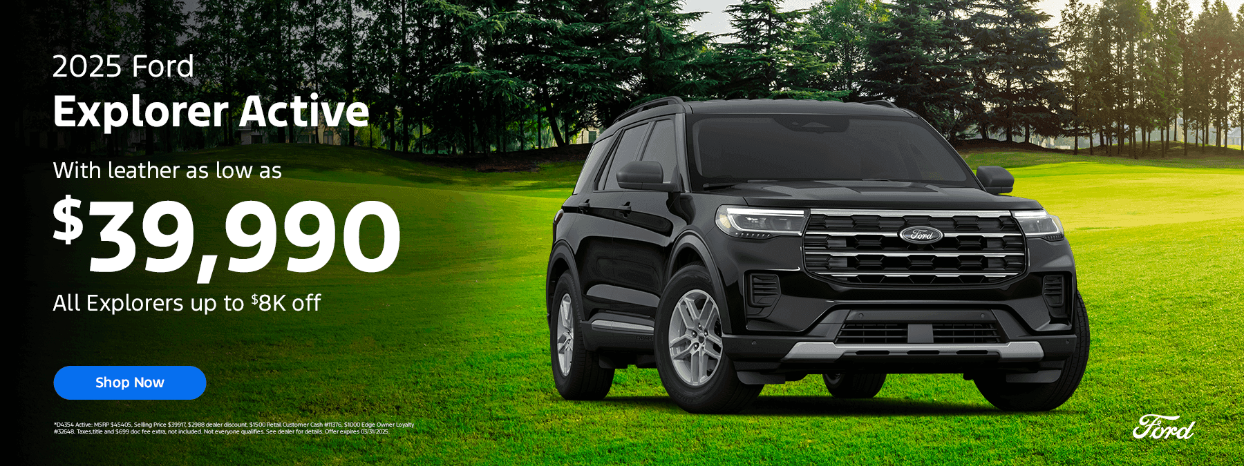 2025 Explorer Active: “With leather as low as $39,990 – All Explorers up to $8K off”