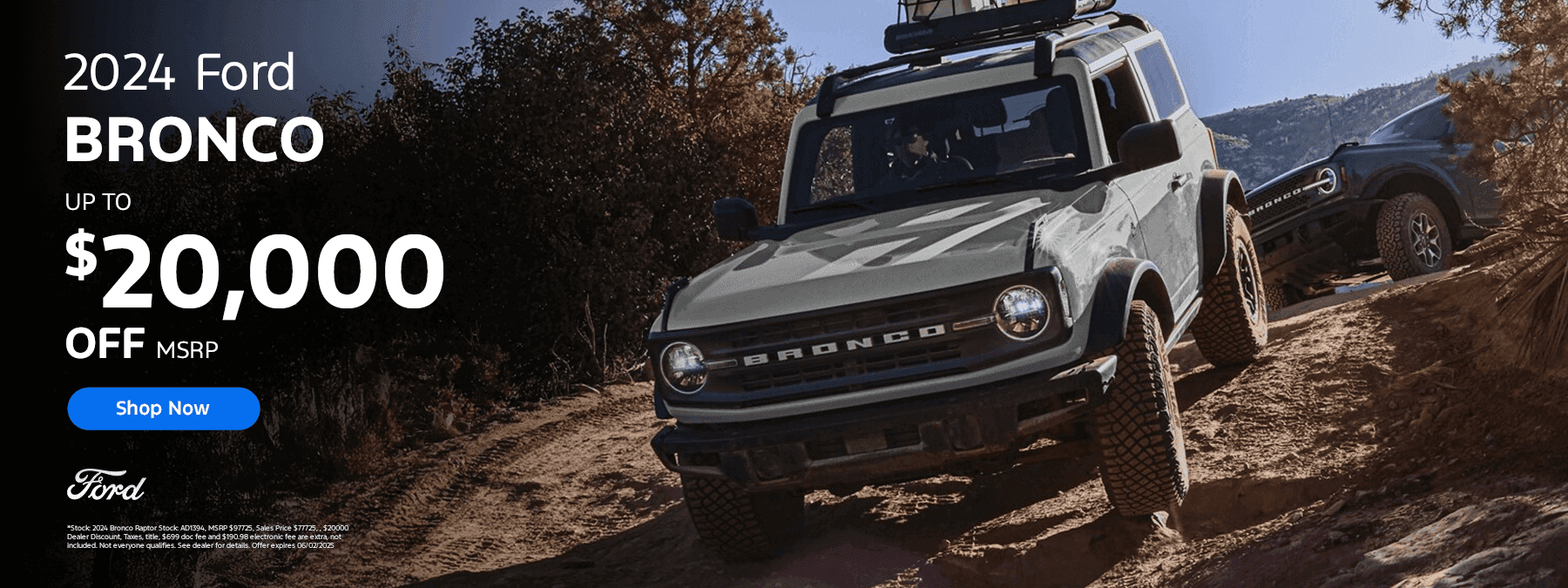 2024 BRONCO UP TO $20,000 OFF MSRP