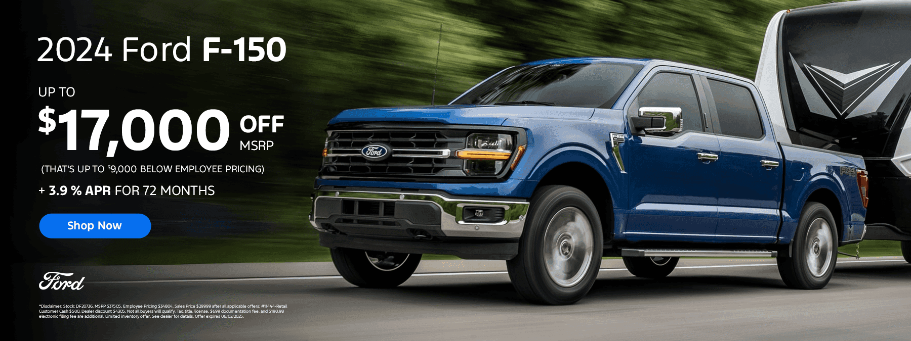 2024 F-150 UP TO $17,000 OFF MSRP ( THAT'S UP TO $9,000 BELOW EMPLOYEE PRICING)+ 3.9 % APR FOR 72 MONTHS