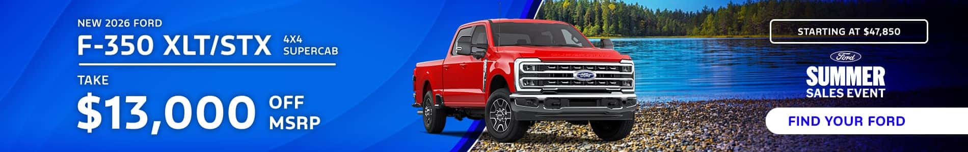 TAKE $13,000 OFF NEW 2026 FORD F350 SUPERCAB 4X4 XLT & STX STARTING AT $47,850