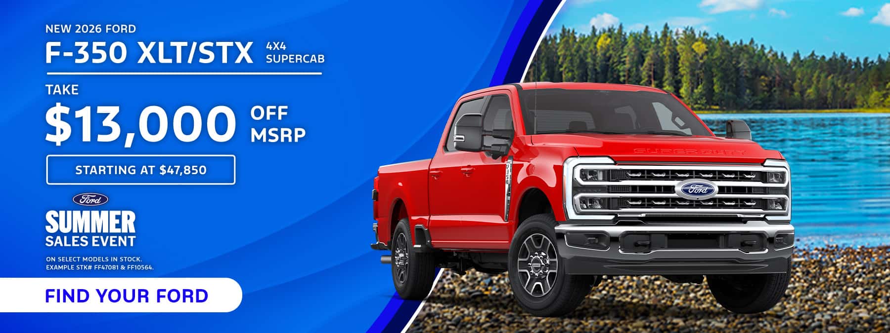TAKE $13,000 OFF NEW 2026 FORD F350 SUPERCAB 4X4 XLT & STX STARTING AT $47,850